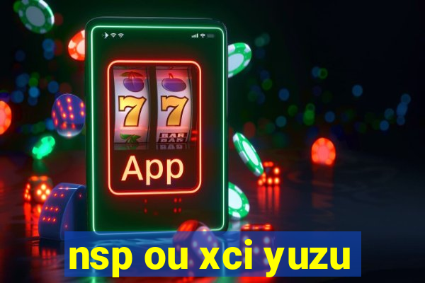 nsp ou xci yuzu